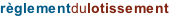 règlementdulotissement